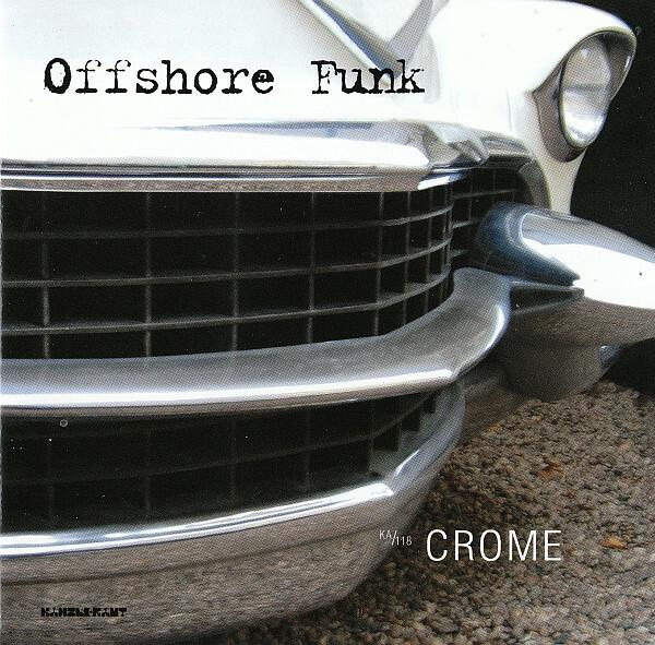 Acheter Offshore Funk - Crome État correct - 14,51 € Offshore Funk - Crome État correct - reconditionné disponible sur Label Emmaüs